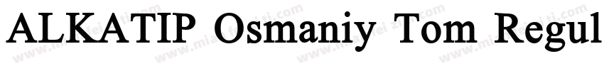 ALKATIP Osmaniy Tom Regular字体转换